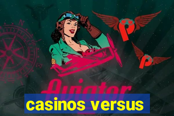 casinos versus