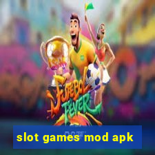 slot games mod apk