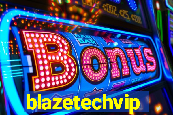 blazetechvip