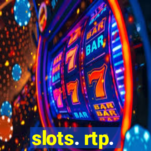 slots. rtp.