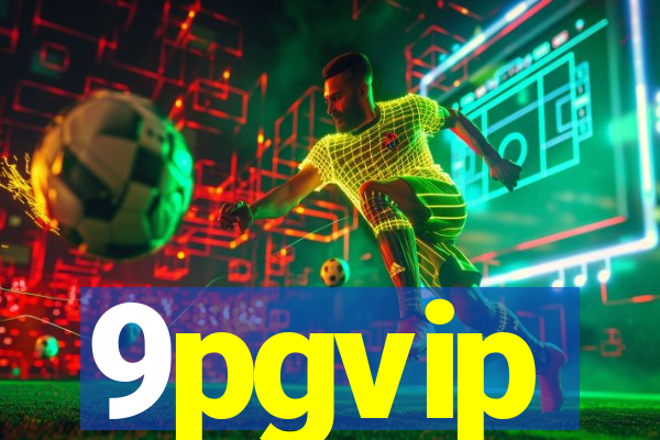 9pgvip