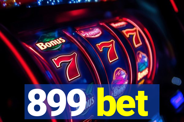 899 bet