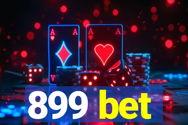 899 bet