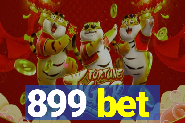 899 bet