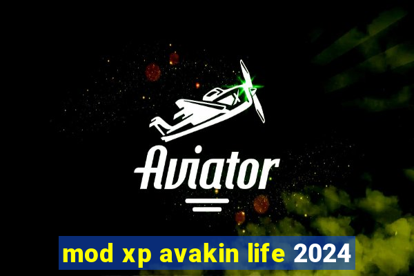 mod xp avakin life 2024