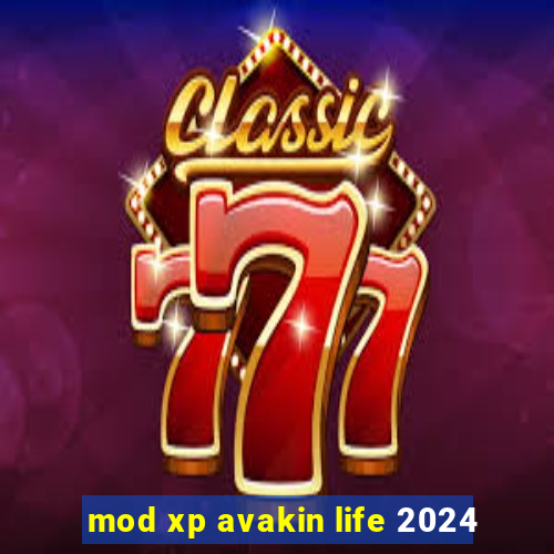 mod xp avakin life 2024