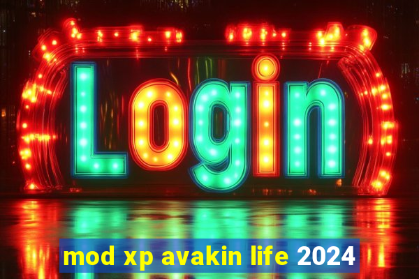 mod xp avakin life 2024