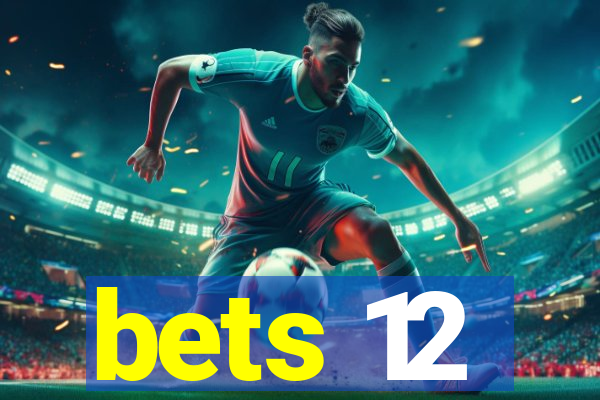 bets 12