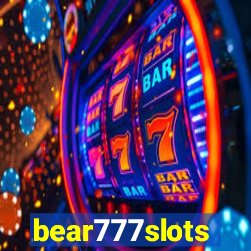 bear777slots