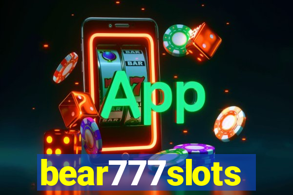 bear777slots