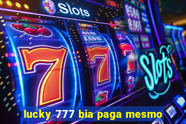 lucky 777 bia paga mesmo