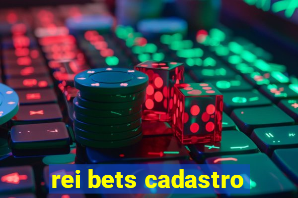 rei bets cadastro