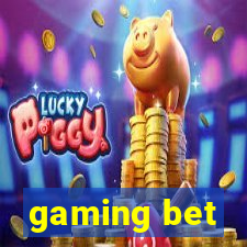 gaming bet