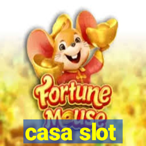 casa slot