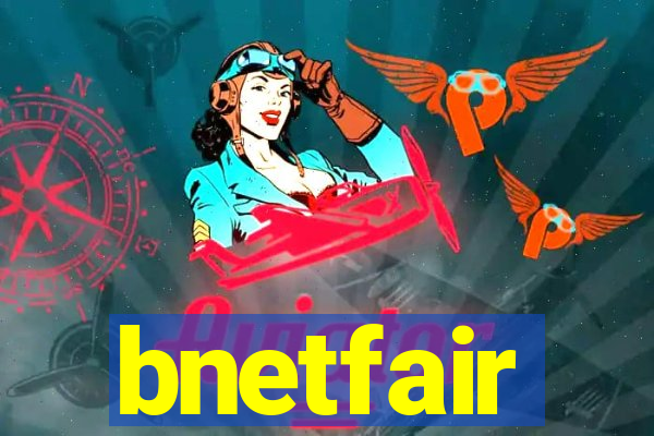 bnetfair