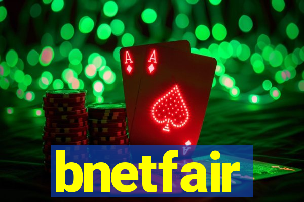 bnetfair