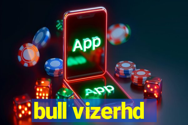 bull vizerhd