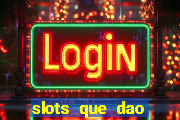 slots que dao bonus no cadastro