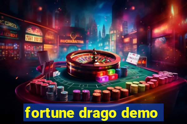 fortune drago demo