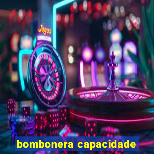 bombonera capacidade