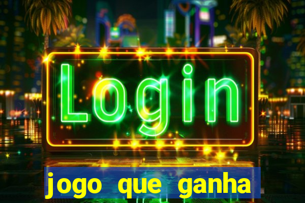 jogo que ganha dinheiro gratuito