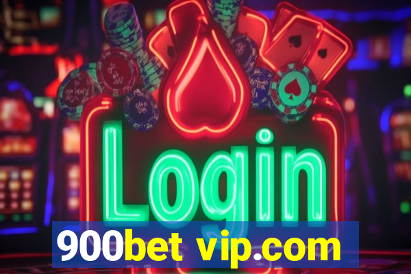 900bet vip.com