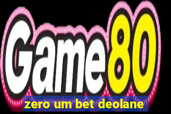 zero um bet deolane