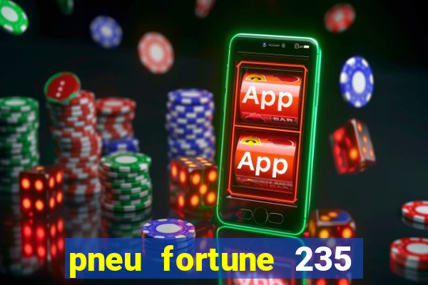 pneu fortune 235 55 r18