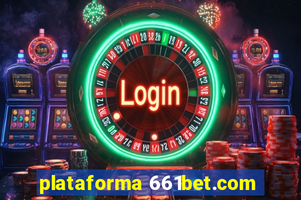 plataforma 661bet.com