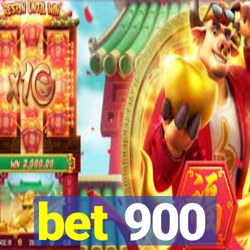 bet 900