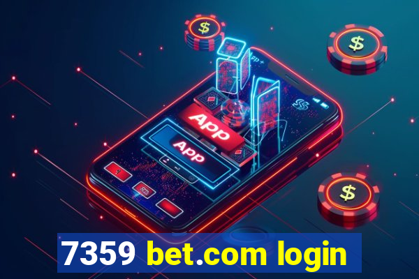 7359 bet.com login