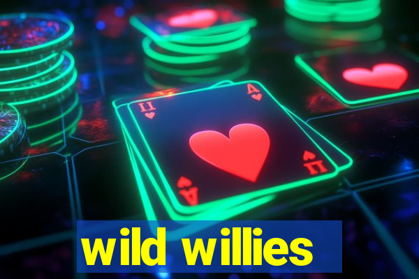 wild willies