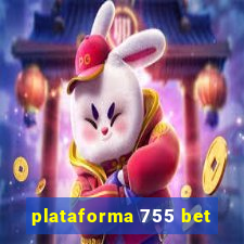 plataforma 755 bet