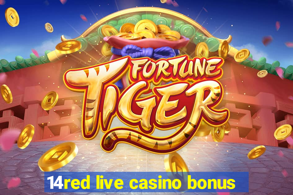 14red live casino bonus