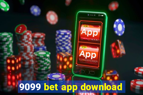 9099 bet app download