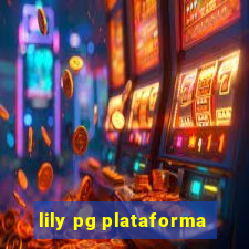 lily pg plataforma