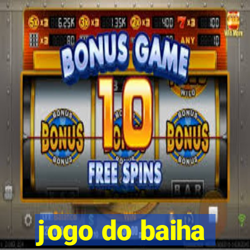 jogo do baiha