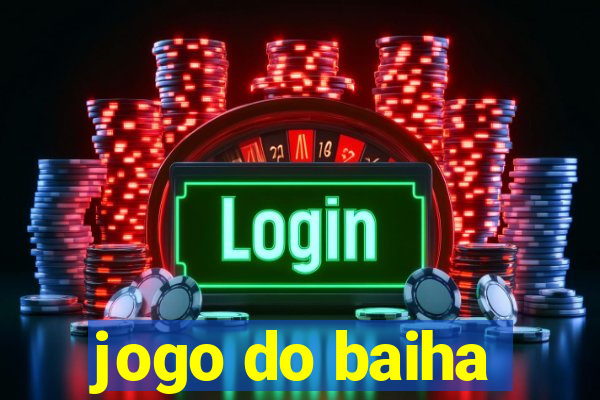 jogo do baiha