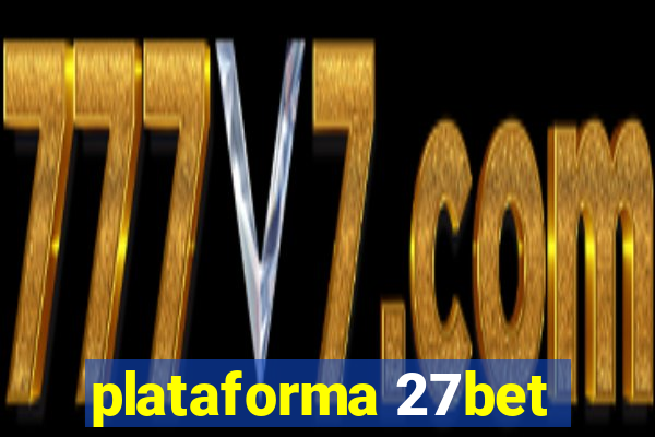 plataforma 27bet