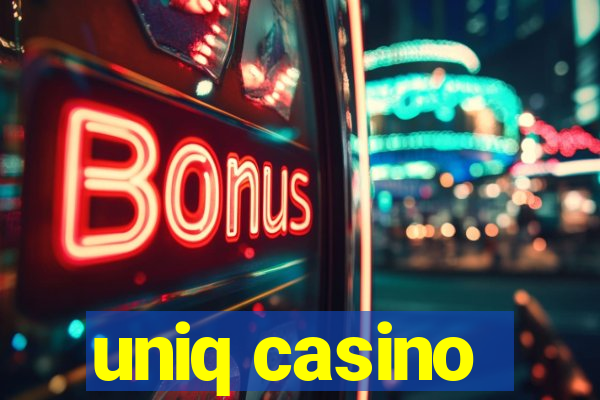 uniq casino