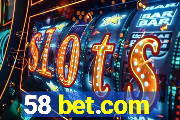 58 bet.com