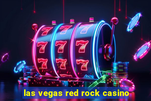 las vegas red rock casino