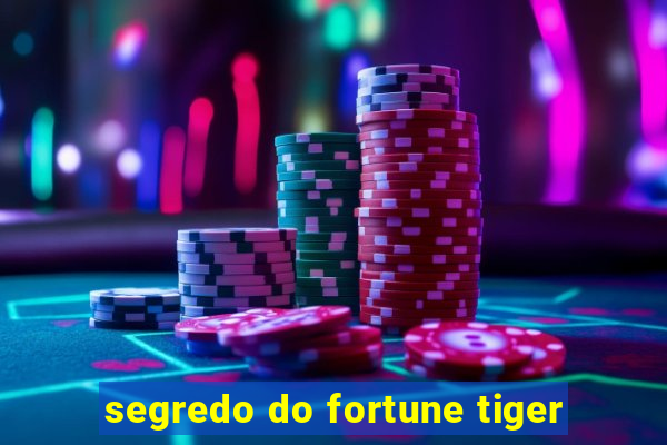 segredo do fortune tiger