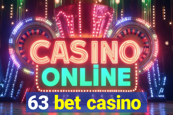 63 bet casino