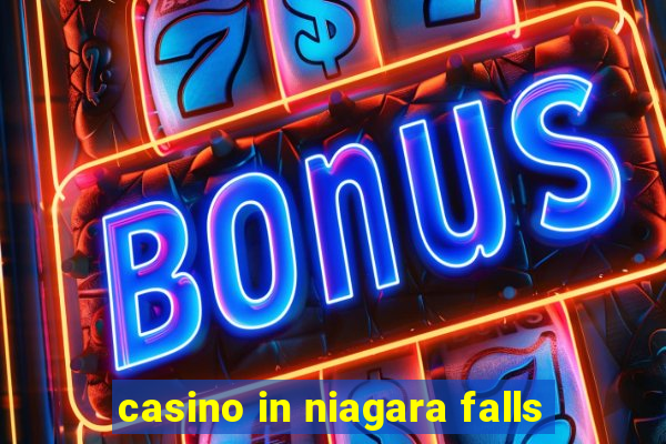 casino in niagara falls