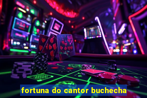 fortuna do cantor buchecha