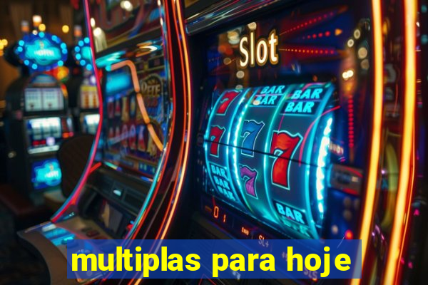 multiplas para hoje