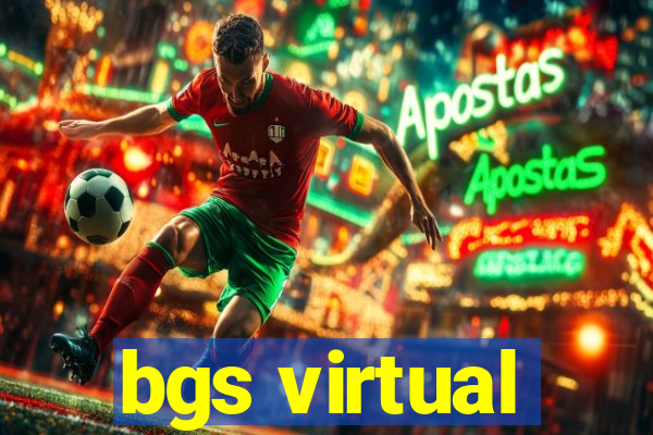 bgs virtual