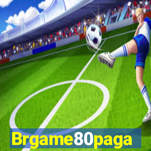 Brgame80paga