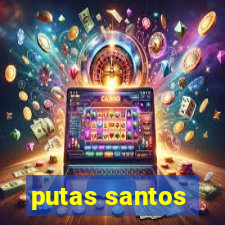 putas santos